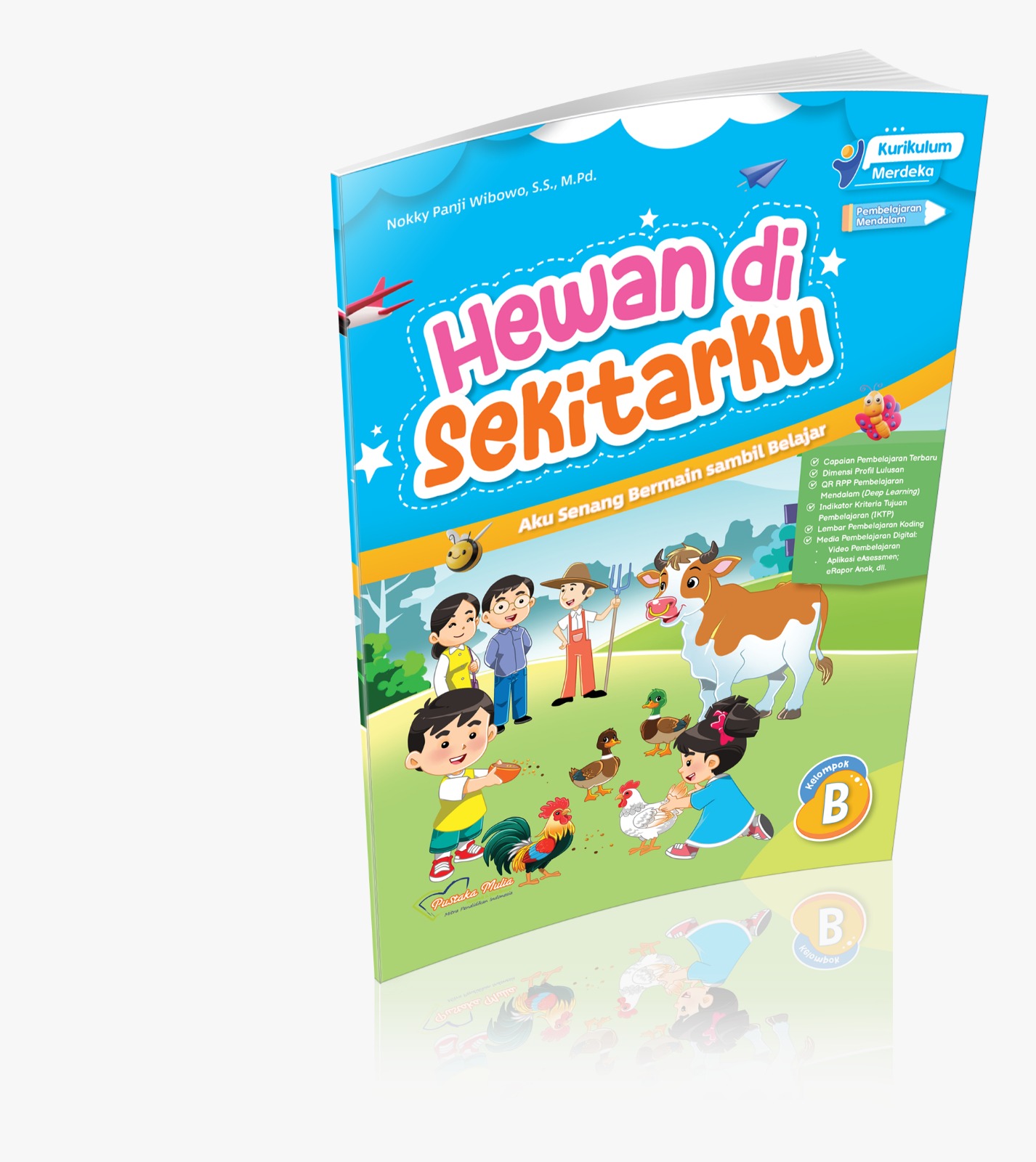 Aku Senang Bermain sambil Belajar: Hewan di Sekitarku Kelompok B