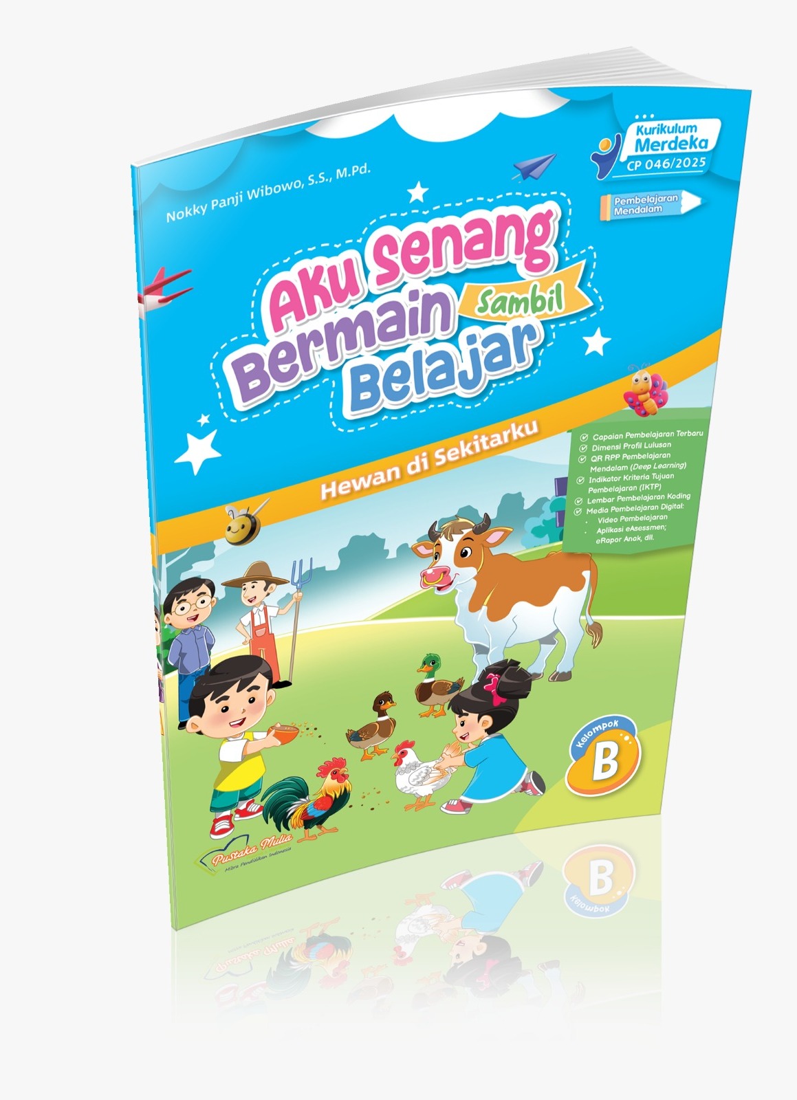 Aku Senang Bermain sambil Belajar: Hewan di Sekitarku Kelompok B