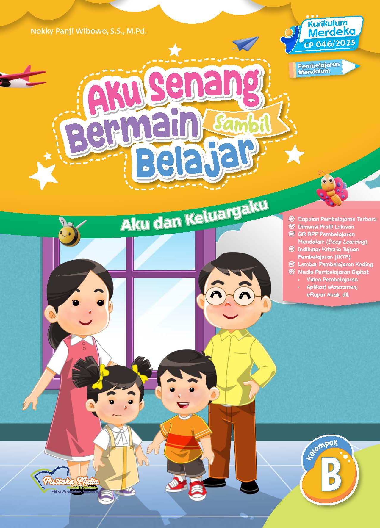 Aku Senang Bermain sambil Belajar: Aku dan Keluargaku Kelompok B