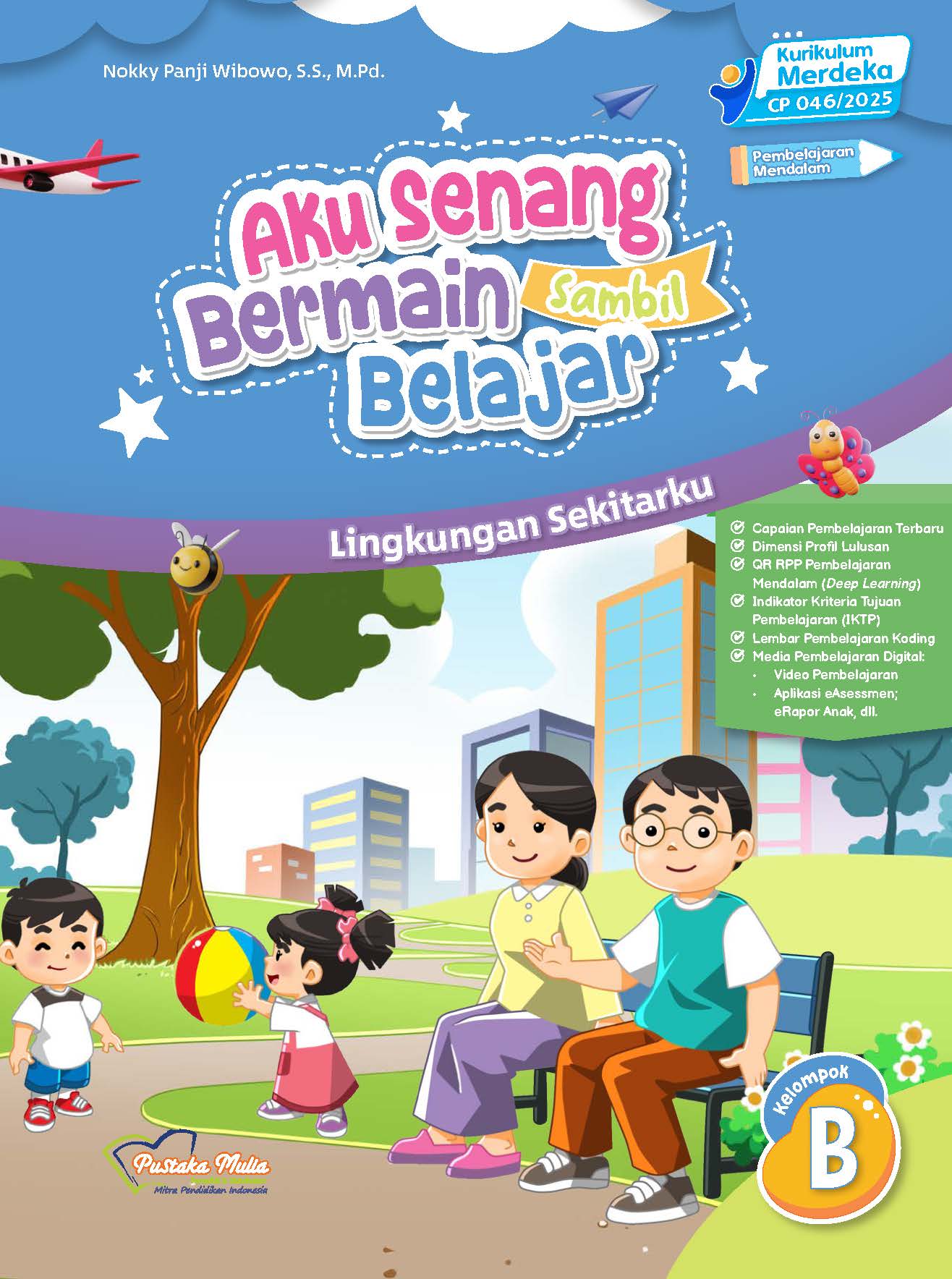 Aku Senang Bermain sambil Belajar: Lingkungan Sekitarku Kelompok B