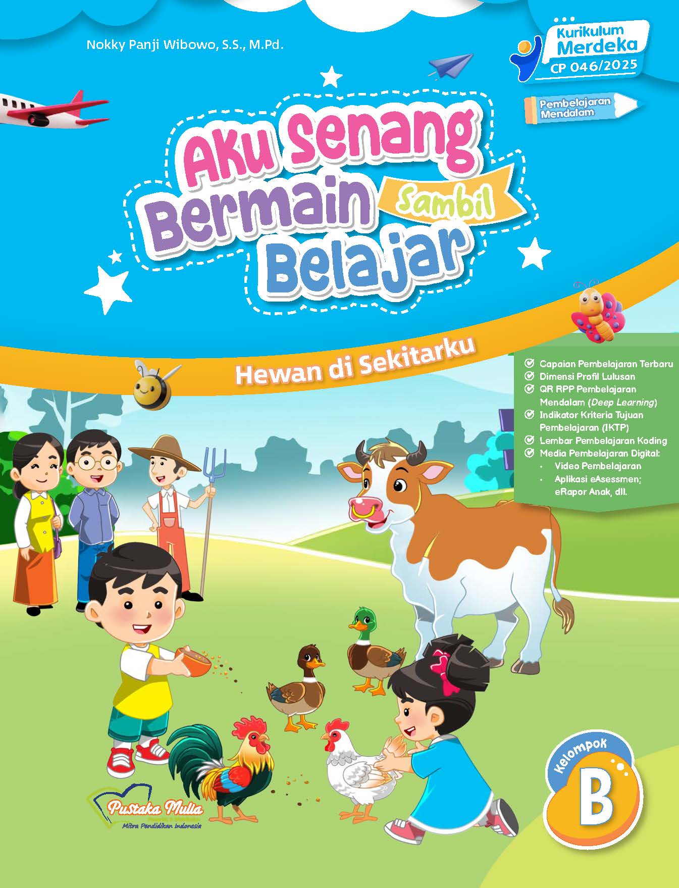 Aku Senang Bermain sambil Belajar: Hewan di Sekitarku Kelompok B