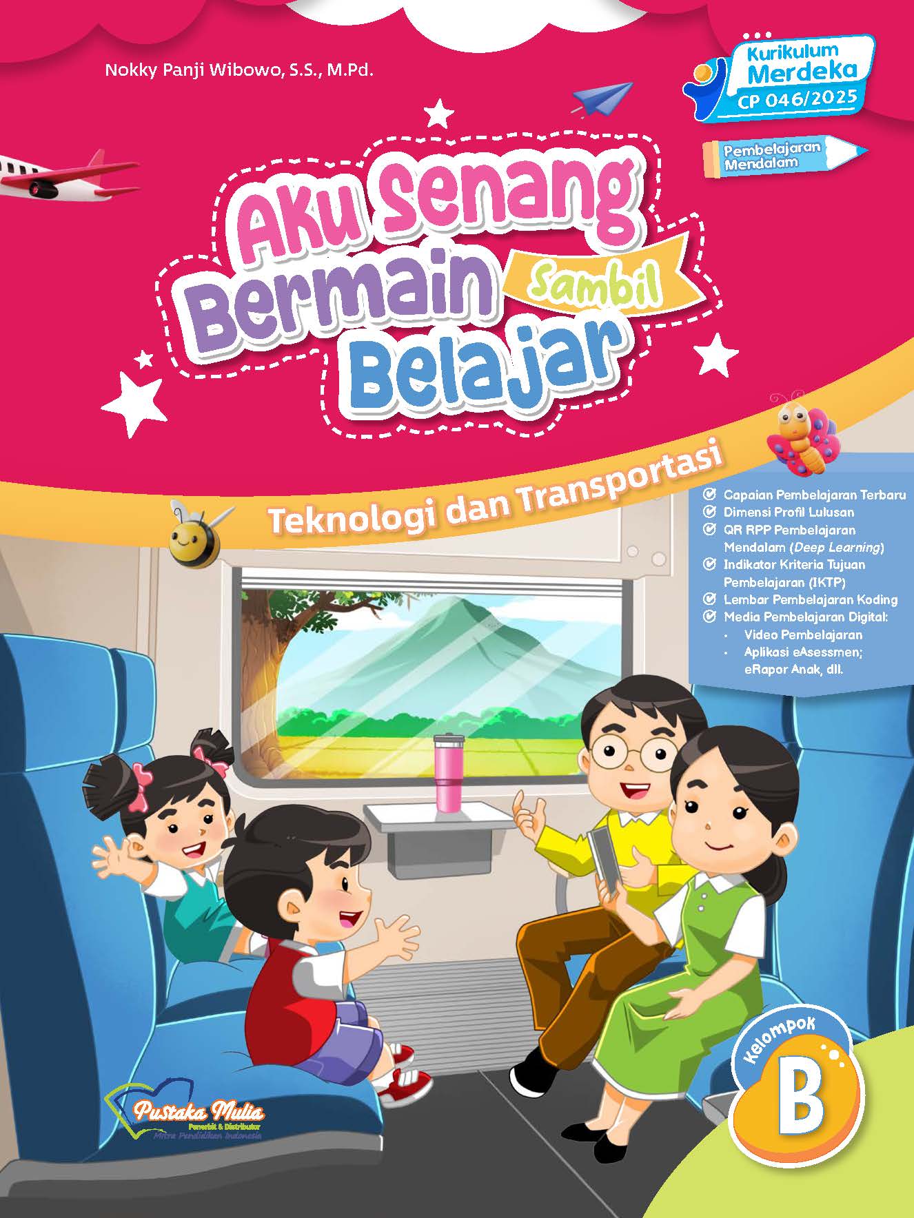 Aku Senang Bermain sambil Belajar: Teknologi dan Transportasi Kelompok B