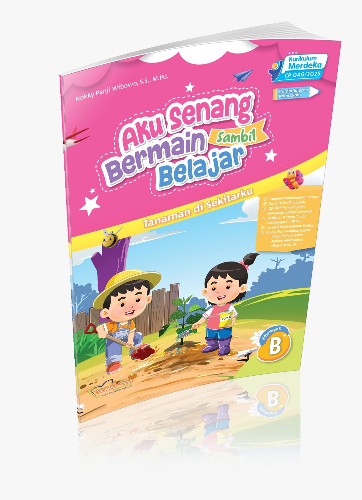 Aku Senang Bermain sambil Belajar: Tanaman di Sekitarku Kelompok B